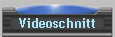 Videoschnitt