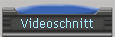 Videoschnitt