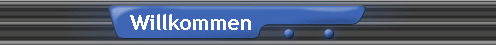 Willkommen