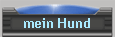 mein Hund