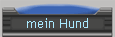 mein Hund